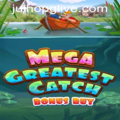 Explore MegaGreatestCatchBonusBuy: An Exciting Adventure in Online Gaming